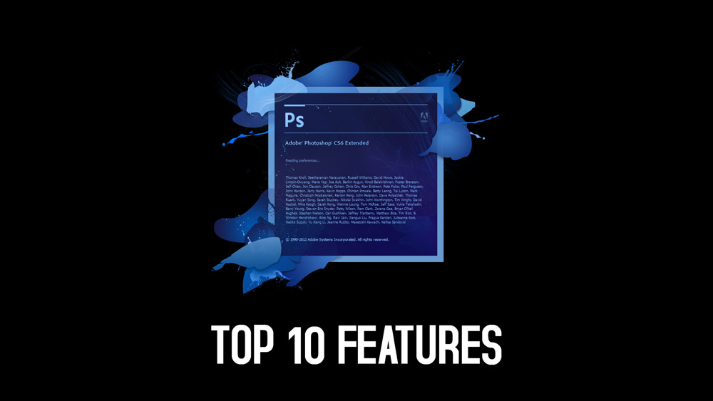 Top 10 Features for photoshop cs6