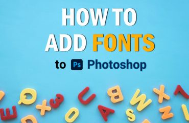 How to Add Fonts to Photoshop